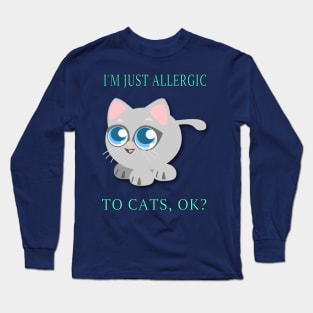 Kids I'm Just Allergic To Cats,OK? Allergy Awareness Cute Gift Long Sleeve T-Shirt
